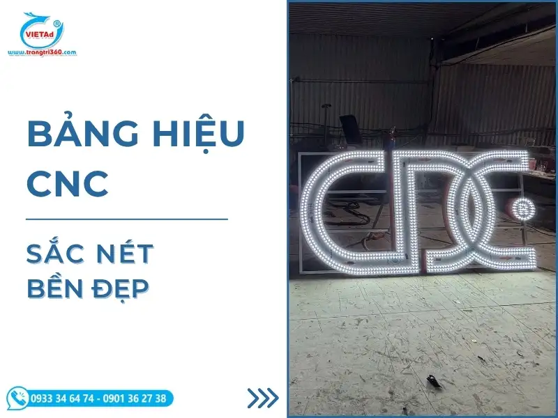 Thi Công Bảng Hiệu CNC Rẻ Đẹp, Bền Màu Tại TP.HCM